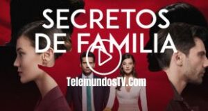 Secretos de Familia Capítulo 52 Completo Video – Telemundo